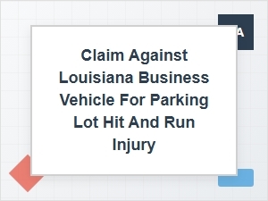 Recovering From a Louisiana Parking Lot Hit and Run