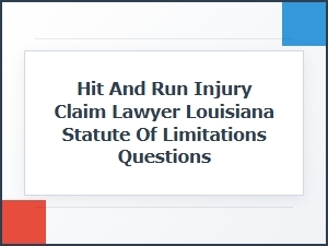 Time Limits for Louisiana Hit-and-Run Injury Claims